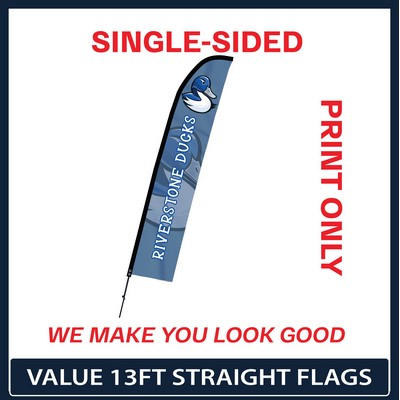 Value 13' Straight Flag - Single Sided Graphic Only